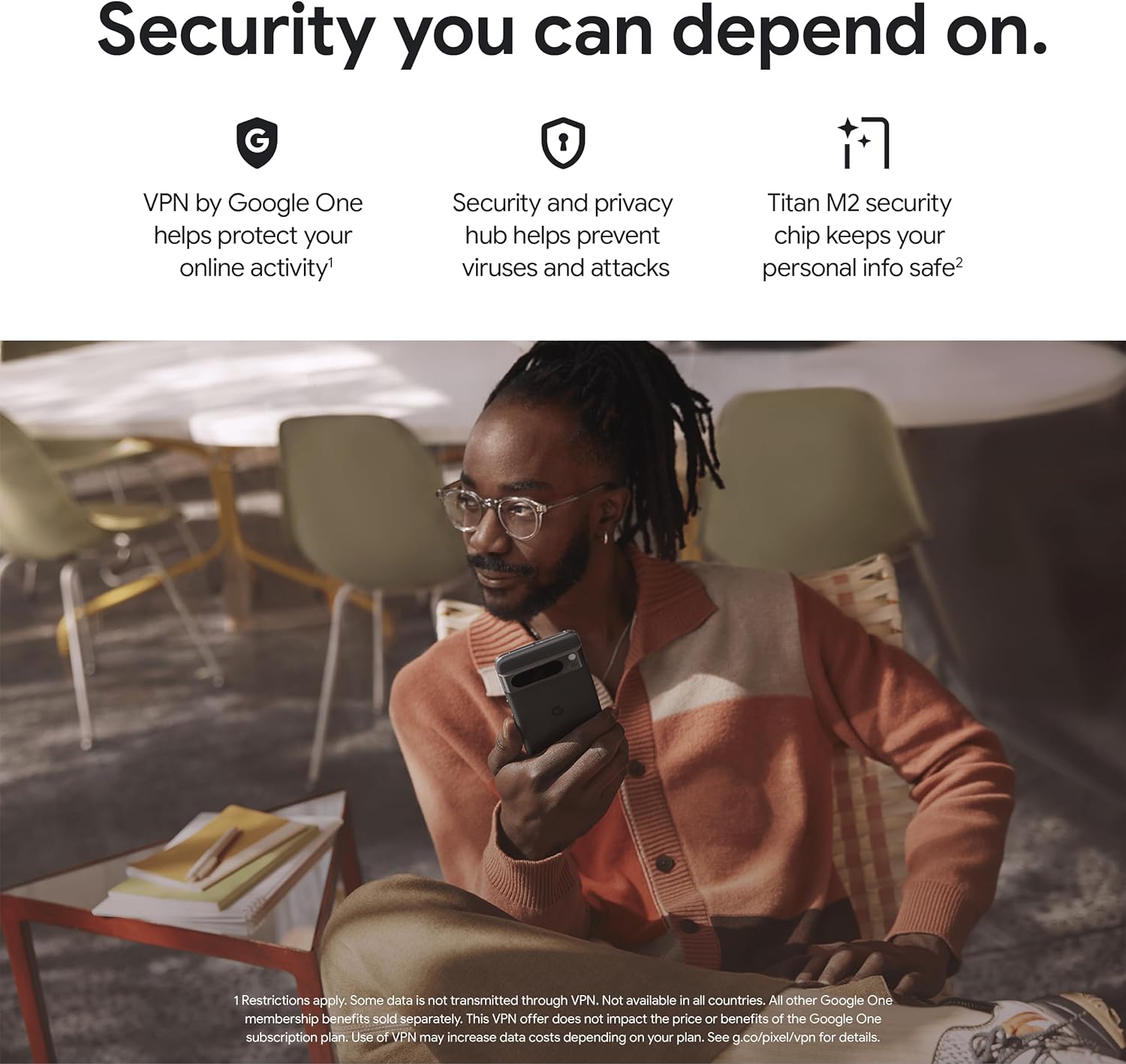 This is an advertisement image featuring a young man sitting at a table using a pixel 8 pro. Above are three captions emphasizing different aspects of digital security and privacy.